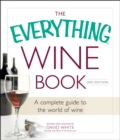 Image for The everything wine book: a complete guide to the world of wine