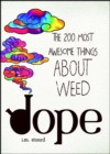 Image for Dope: the 200 most awesome things about weed