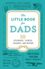 Image for The little book for dads  : stories, jokes, games, and more