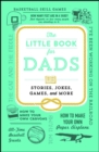 Image for The little book for dads: stories, jokes, games, and more.
