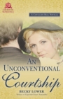 Image for Unconventional Courtship: A Cotillion Ball Novella