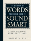 Image for The Big Book Of Words You Should Know To Sound Smart