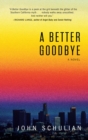 Image for Better Goodbye: A Novel