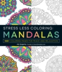 Image for Stress Less Coloring - Mandalas : 100+ Coloring Pages for Peace and Relaxation