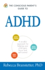 Image for The Conscious Parent&#39;s Guide To ADHD