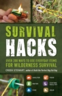 Image for Survival hacks: over 200 ways to use everyday items for wilderness survival