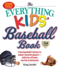 Image for The Everything Kids&#39; Baseball Book