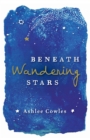Image for Beneath Wandering Stars