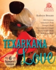 Image for Texarkana Love: 6 Contemporary Romances