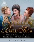 Image for Cotillion Ball Saga: Books 4-6