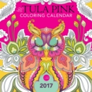Image for The Tula Pink Coloring Calendar : 2017 Wall Calendar