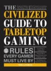 Image for The Civilized Guide to Tabletop Gaming
