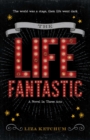 Image for The life fantastic: a novel in three acts