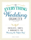 Image for The Everything wedding organizer  : checklists, charts, and worksheets for planning the perfect day!