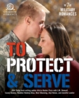 Image for To Protect &amp; Serve: 7 Military Romances