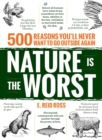 Image for Nature is the worst: 500 reasons you&#39;ll never want to go outside again