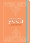 Image for My pocket yoga  : anytime exercises that refresh, refocus, and restore