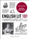 Image for English lit 101: from Jane Austen to George Orwell and the enlightenment to realism, an essential guide to Britain&#39;s greatest writers and works