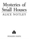 Image for Mysteries of Small Houses
