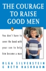 Image for The courage to raise good men