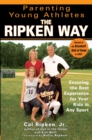 Image for Parenting Young Athletes the Ripken Way
