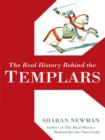 Image for Real History Behind the Templars