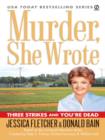 Image for Murder, She Wrote: Three Strikes and You&#39;re Dead