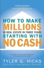 Image for How to Make Millions in Real Estate in Three Years Startingwith No Cash: Fourth Edition