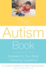 Image for The autism book: answers to your most pressing questions