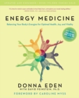 Image for Energy Medicine: Balancing Your Body&#39;s Energies for Optimal Health, Joy, andVitalityUpdated and E xpanded