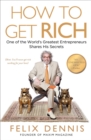 Image for How to Get Rich: One of the World&#39;s Greatest Entrepreneurs Shares His Secrets