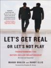 Image for Let&#39;s Get Real or Let&#39;s Not Play: Transforming the Buyer/Seller Relationship