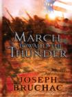 Image for March Toward the Thunder