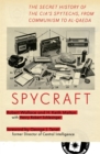 Image for Spycraft: The Secret History of the CIA&#39;s Spytechs, from Communism to Al-Qaeda