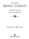 Image for Music Lesson: A Spiritual Search for Growth Through Music