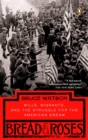 Image for Bread and Roses: Mills, Migrants, and the Struggle for the American Dream