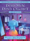 Image for Dead Men Don&#39;t Crochet