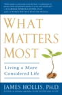 Image for What Matters Most: Living a More Considered Life