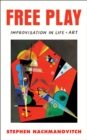 Image for Free Play: Improvisation in Life and Art