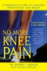 Image for No More Knee Pain: A Woman&#39;s Guide to Natural Prevention and Relief