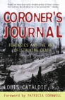 Image for Coroner&#39;s Journal: Forensics and the Art of Stalking Death