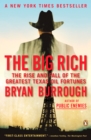 Image for The big rich: the rise and fall of the greatest Texas oil fortunes