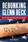 Image for Debunking Glenn Beck : How to Save America from Media Pundits and Propagandists