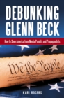 Image for Debunking Glenn Beck: how to save America from media pundits and propagandists