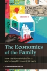 Image for The economics of the family: how the household affects markets and economic growth