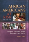 Image for African Americans at risk  : issues in education, health, community, and justice