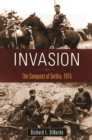 Image for Invasion: the conquest of Serbia, 1915