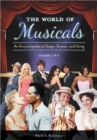 Image for The World of Musicals : An Encyclopedia of Stage, Screen, and Song [2 volumes]
