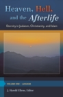 Image for Heaven, hell, and the afterlife: eternity in Judaism, Christianity, and Islam