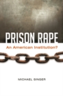 Image for Prison Rape : An American Institution?
